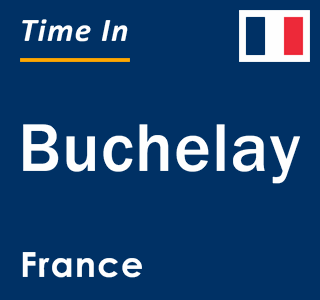 Current local time in Buchelay, France