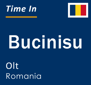 Current local time in Bucinisu, Olt, Romania