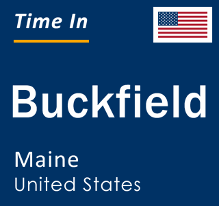 Current local time in Buckfield, Maine, United States