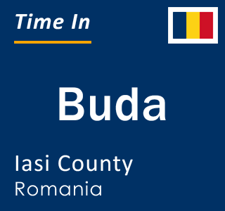 Current local time in Buda, Iasi County, Romania