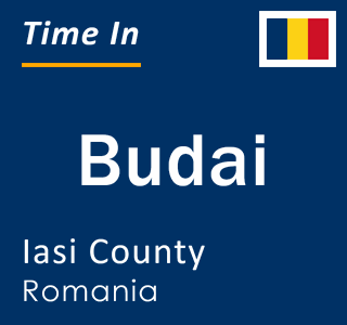 Current local time in Budai, Iasi County, Romania