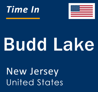 Current local time in Budd Lake, New Jersey, United States