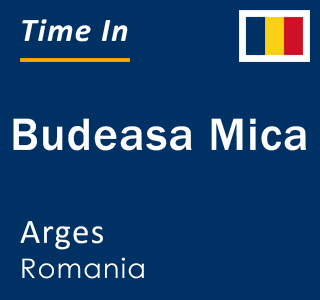 Current local time in Budeasa Mica, Arges, Romania