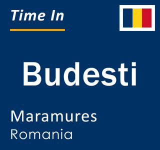 Current local time in Budesti, Maramures, Romania