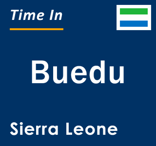 Current local time in Buedu, Sierra Leone