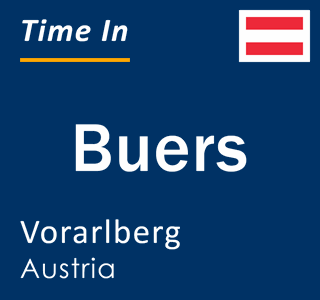 Current local time in Buers, Vorarlberg, Austria