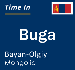 Current time in Buga, Bayan-Olgiy, Mongolia