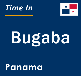 Current local time in Bugaba, Panama