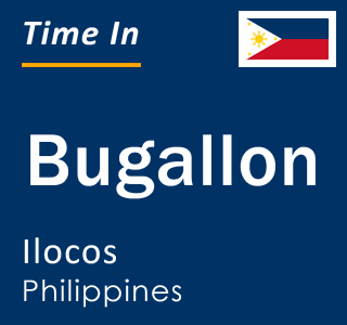 Current local time in Bugallon, Ilocos, Philippines