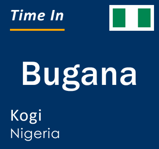 Current local time in Bugana, Kogi, Nigeria