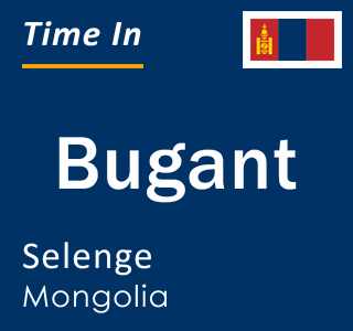 Current time in Bugant, Selenge, Mongolia