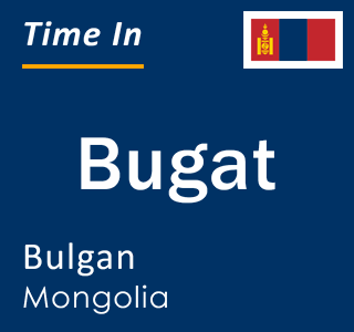 Current local time in Bugat, Bulgan, Mongolia