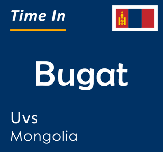 Current time in Bugat, Uvs, Mongolia