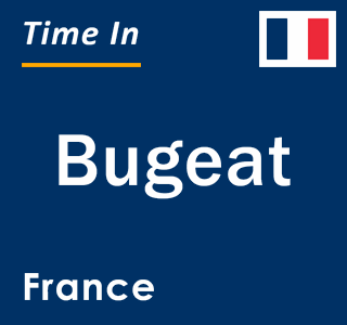 Current local time in Bugeat, France