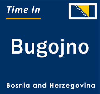 Current local time in Bugojno, Bosnia and Herzegovina