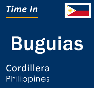 Current local time in Buguias, Cordillera, Philippines