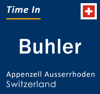 Current local time in Buhler, Appenzell Ausserrhoden, Switzerland