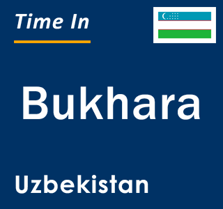 Current local time in Bukhara, Uzbekistan
