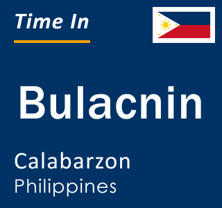 Current local time in Bulacnin, Calabarzon, Philippines