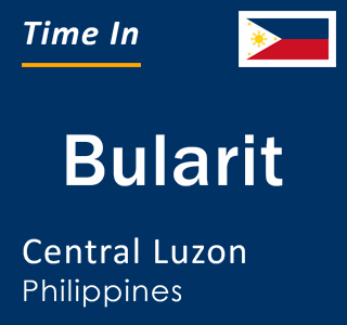 Current local time in Bularit, Central Luzon, Philippines