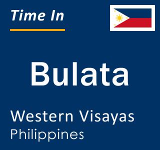 Current local time in Bulata, Western Visayas, Philippines