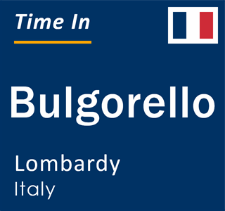 Current local time in Bulgorello, Lombardy, Italy