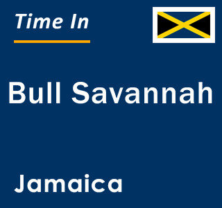 Current local time in Bull Savannah, Jamaica