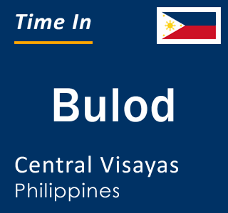 Current local time in Bulod, Central Visayas, Philippines