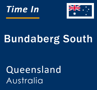 Current local time in Bundaberg South, Queensland, Australia
