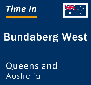 Current local time in Bundaberg West, Queensland, Australia