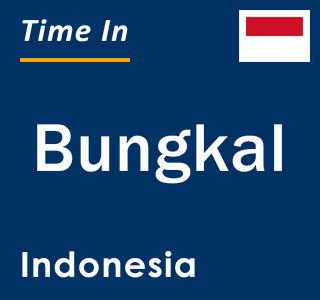 Current local time in Bungkal, Indonesia