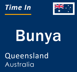 Current local time in Bunya, Queensland, Australia