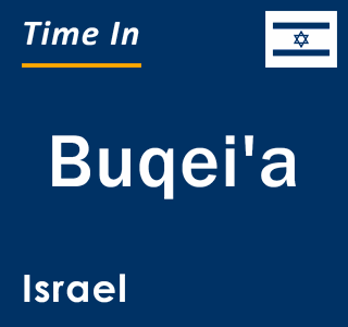 Current local time in Buqei'a, Israel