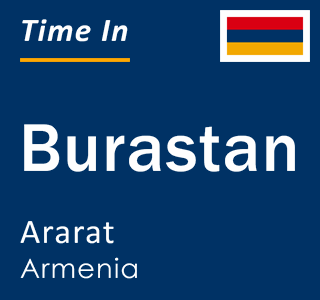 Current local time in Burastan, Ararat, Armenia