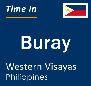 Current local time in Buray, Western Visayas, Philippines