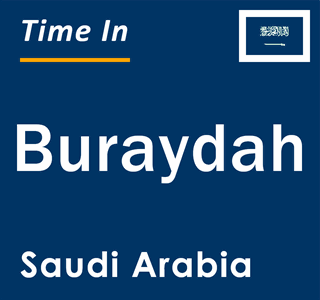 Current local time in Buraydah, Saudi Arabia