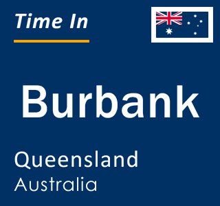 Current local time in Burbank, Queensland, Australia