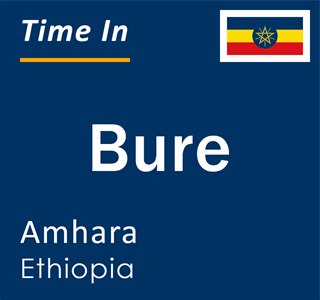Current local time in Bure, Amhara, Ethiopia