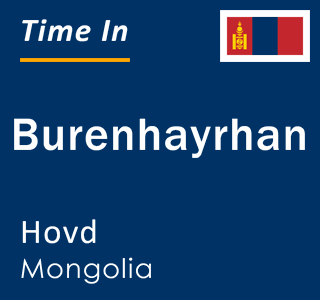 Current local time in Burenhayrhan, Hovd, Mongolia