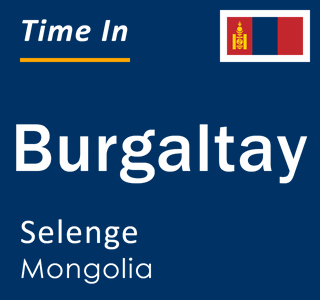 Current local time in Burgaltay, Selenge, Mongolia