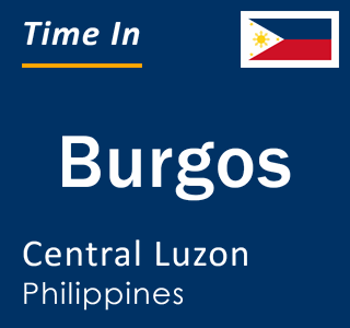 Current local time in Burgos, Central Luzon, Philippines