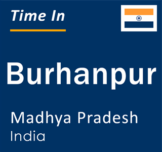 Current time in Burhanpur, Madhya Pradesh, India