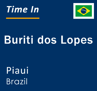 Current local time in Buriti dos Lopes, Piaui, Brazil