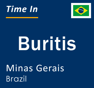 Current local time in Buritis, Minas Gerais, Brazil