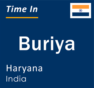 Current local time in Buriya, Haryana, India