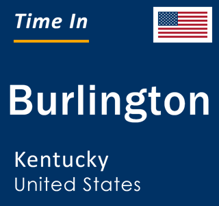 Current local time in Burlington, Kentucky, United States