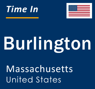 Current local time in Burlington, Massachusetts, United States