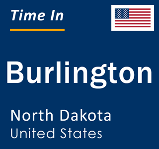 Current local time in Burlington, North Dakota, United States