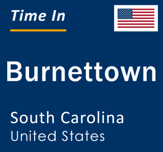 Current local time in Burnettown, South Carolina, United States