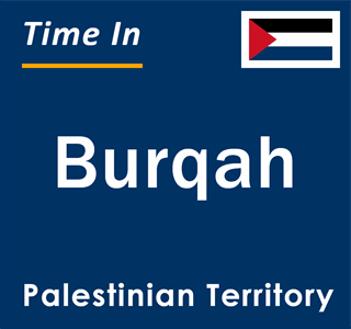 Current local time in Burqah, Palestinian Territory